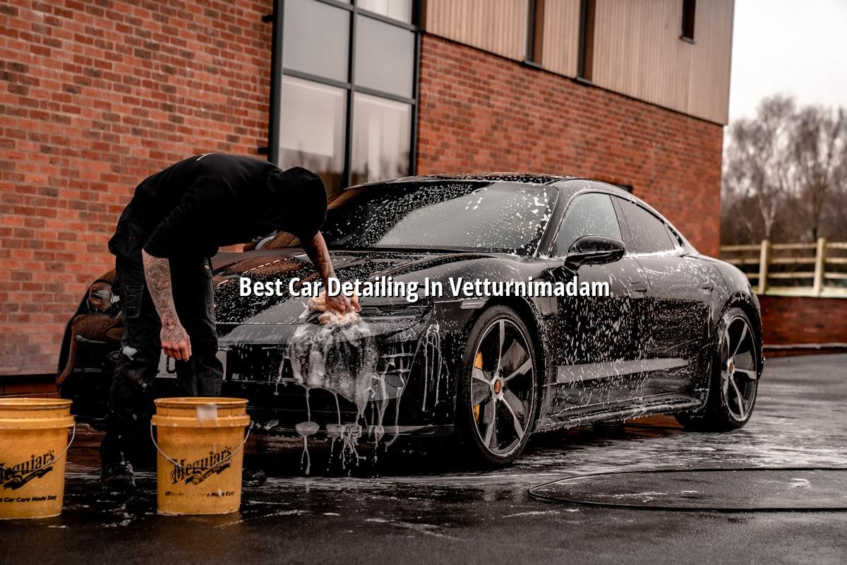 Best car detailing in Vetturnimadam at Nova Car Care