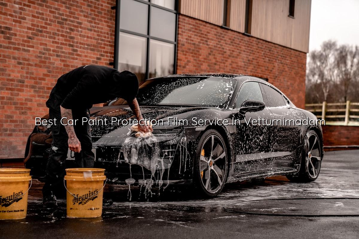 Best car paint protection film service in Vetturnimadam at Nova Car Care