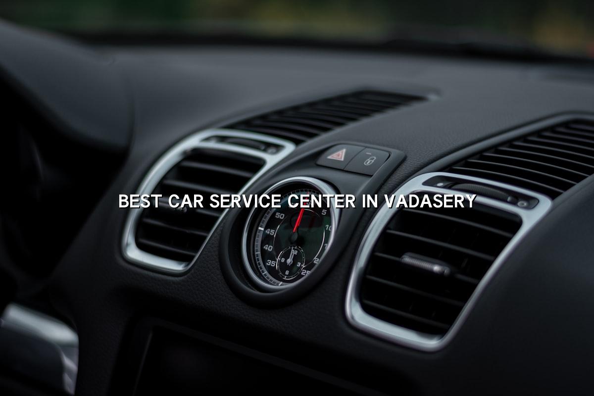 Best car service center in Vadasery at Nova Car Care